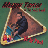 Taylor Melvin & The Slack Band - Dirty Pool '1997