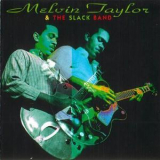 Taylor Melvin & The Slack Band - Melvin Taylor & The Slack Band '1995