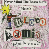 Bloco Vomit - Never Mind The Bossa Nova '1998