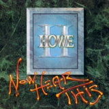 Howe Ii - Now Here This '1991