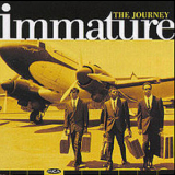 Immature - The Journey '1997