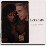 Tuck & Patti - Chocolate Moment '2002