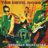 The Devil Dogs - Saturday Night Fever '1993