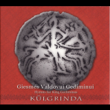 Kulgrinda - Giesmes Valdovui Gediminu '2009
