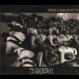 Fred Eaglesmith - Tinderbox '2008