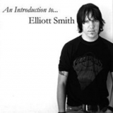 Elliott Smith - An Introduction To... '2010