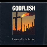 Godflesh - Love And Hate In Dub '1997