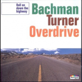 Bachman-Turner Overdrive - Roll On Down The Highway '1994