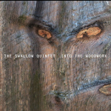 The Swallow Quintet - Into The Woodwork '2013