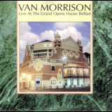 Van Morrison - Live At The Grand Opera House Belfast '1984