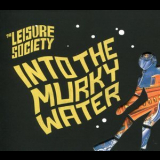 The Leisure Society - Into The Murky Water (2CD) '2011