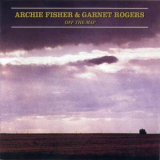 Archie Fisher & Garnet Rogers - Off The Map '1986