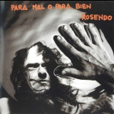 Rosendo - Para Mal O Para Bien '1994