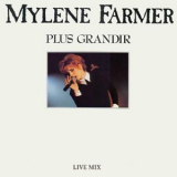 Mylene Farmer - Plus Grandir (live Mix) [CDS] '1990