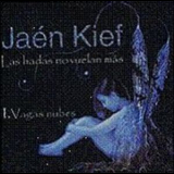 Jaen Kief - Las Hadas No Vuelan Mas I. Vagas Nubes '2003