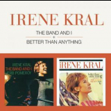 Irene Kral - The Band And I, Better Than Anything '2012