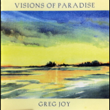 Greg Joy - Visions Of Paradise '2004
