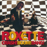 Roxette - Crash! Boom! Bang! '1994