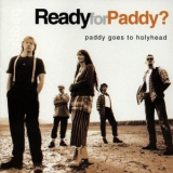 Paddy Goes To Holyhead - Ready For Paddy? '1994
