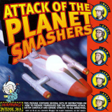 The Planet Smashers - Attack Of The Planet Smashers '1997