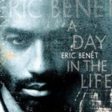 Eric Benet - A Day In The Life '1999