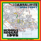 The Skatalites Meet King Tubby - Heroes Of Reggae In Dub '1999