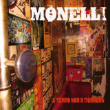 Monelli - Il Tempo Non Ritornera '2011