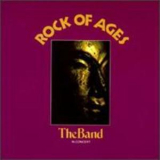 The Band - Rock Of Ages (2CD) '2001