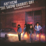 Anthem - The Show Carries On! Complete Version (CD1) '1987