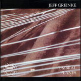 Jeff Greinke - Timbral Planes '1988