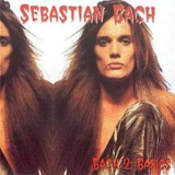 Sebastian Bach - Bach 2: Basics '2001