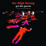 The High Strung - Get The Guests '2007