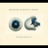 Medeski Martin & Wood - Radiolarians I '2008