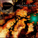 Alio Die & Robert Rich - Fissures '1997