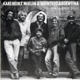 Karlheinz Miklin & Quinteto Argentina - Malambo Blue '1990