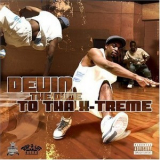 Devin The Dude - To Tha X-Treme '2004