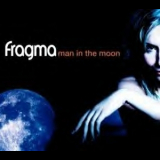 Fragma - Man In The Moon '2003