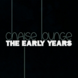 Chaise Lounge - The Early Years '1999