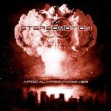 Stereomotion - Apocalypse:Forever '2008