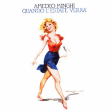 Amedeo Minghi - Quando L'Estate Verrà '1984