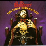 Bulldozer - The Final Separation '1986