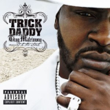 Trick Daddy - Thug Matrimony: Married To The Streets '2004