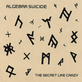 Algebra Suicide - The Secret Like Crazy '1992