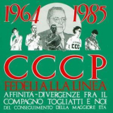 CCCp - Fedeli Alla Linea - Affinitа E Divergenze Fra Il Compagno Togliatti E Noi '1985