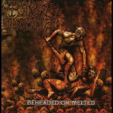 Range Of Mutilated - Beheaded Or Melted '2013