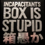 Incapacitants - Stupid Is Stupid (Studio Edition) '2009