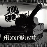 Von Boom  &  Motorbreath - Von Boom / Motorbreath '2008