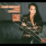 Music Instructor Feat. Veronique - Play My Music [CDS] '2001