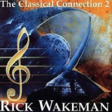 Rick Wakeman - The Classical Connection 2 '1991