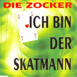 Die Zocker - Ich Bin Der Skatmann (CDM) '1995